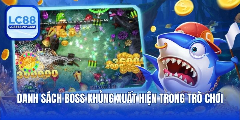 Danh sách boss khủng xuất hiện trong trò chơi
